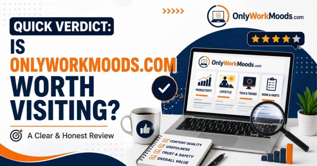 Quick Verdict: Is OnlyWorkMoods.com Worth Visiting?